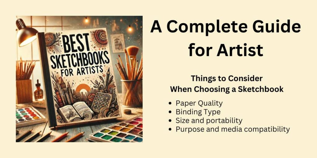 Best Sketchbooks for Artists A Complete Guide