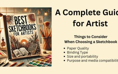 Best Sketchbooks for Artists: A Complete Guide